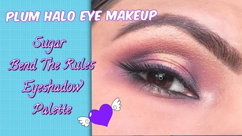 Sugar Bend The Rules Eyeshadow Quad | Plum Halo Eyemakeup | Ms Meehnia