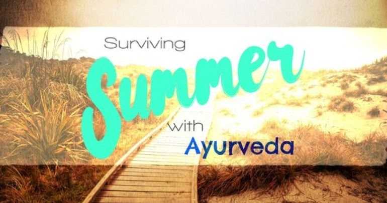 Surviving Summer With Ayurveda