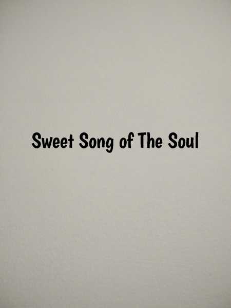 Sweet Song Of The Soul 