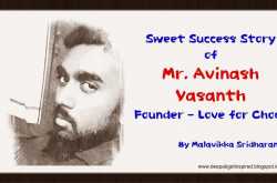 Sweet Success Story of Mr.Avinash - Founder \"Love for Choco\" by Malavikka