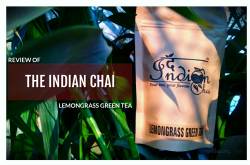 THE INDIAN CHAI: Lemongrass Green Tea REVIEW