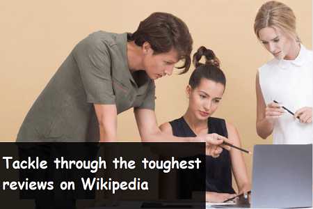Tackle Through The Toughest Reviews On Wikipedia | Business Meg