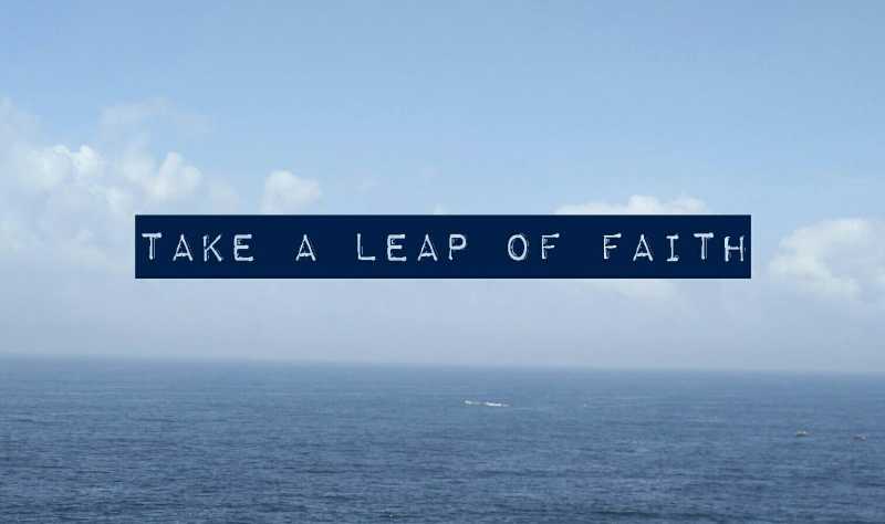 Take A Leap Of Faith