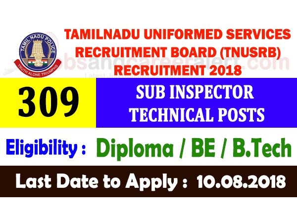 Tamilnadu Police Recruitment 2018 | 309 SI Technical Posts | Apply Online -