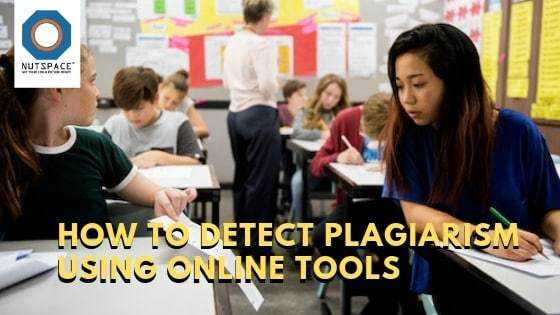 Teachers: Detect Plagiarism Using Online Tools | NutSpace