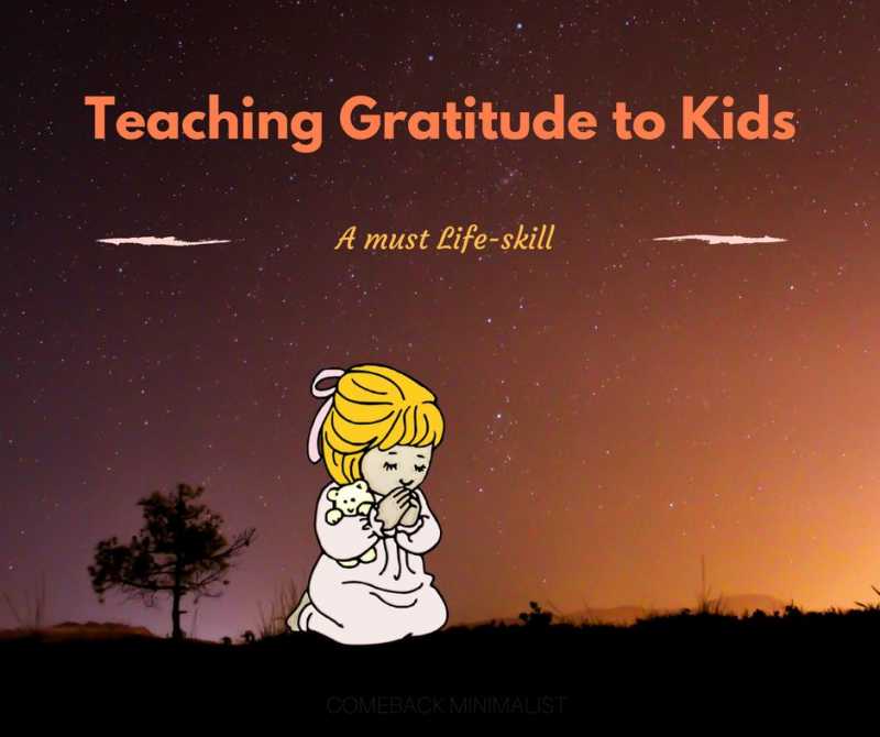 Teaching Gratitude To Kids | A Must Life Skill