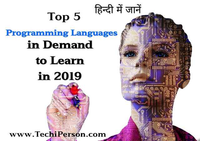 Techi Person: Top 5 Programming Languages In Demand To Learn In 2019 [in Hindi]
