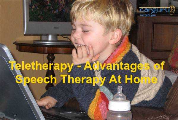 Teletherapy â 18 Advantages Of Speech Therapy At Home - Ear Health Blog-EarGuru
