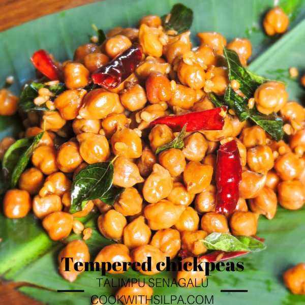Tempered Chickpeas / Talimpu Senagalu Recipe - Silpa