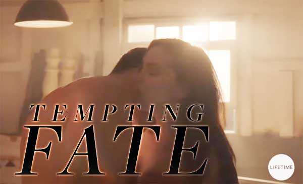 Tempting Fate Movie On Lifetime | Cast, Review | 2019 TV Movies