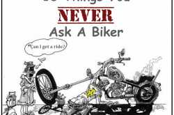 Ten Things You Never Ask A Biker. ⋆ The Wandering Hippy - Saddlebag Reflections and Rock & Roll