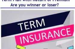 term plan with return of premium - are you winner or loser?