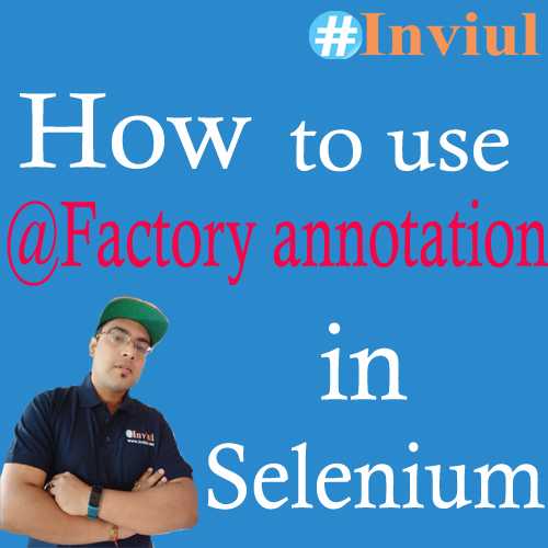 TestNG @Factory Annotation With @DataProvider In Selenium | Inviul