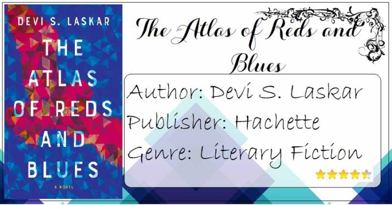 The Atlas Of Reds And Blues By Devi S. Laskar|A Reminiscence Like No Other|
