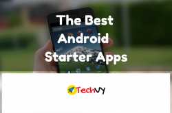 The Best Android Starter Apps - Techvy