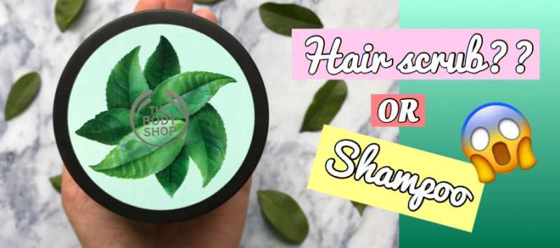 The Body Shop Fuji Green Tea Cleansing Hair Scrub Review And Price | Ms Meehnia