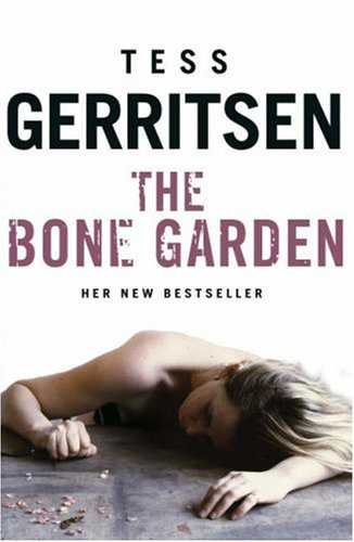 The Bone Garden By Tess Gerritsen 