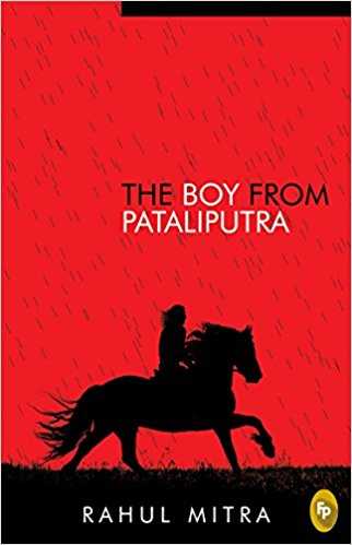The Boy From Pataliputra By Rahul Mitra - A Review
