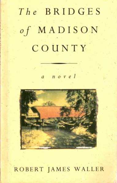 The Bridges Of Madison County - Robert James Waller