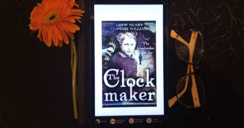 The Clockmaker By Ceri Williams And Drew Neary - Book Review