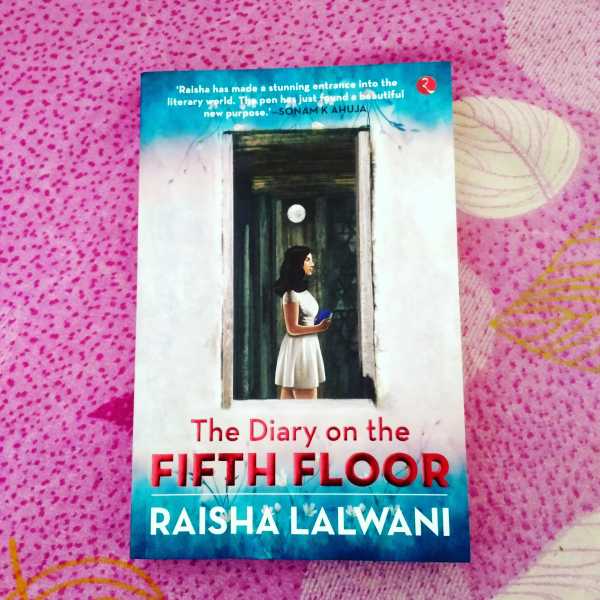 The Diary On The Fifth Floor By Raisha Lalwani