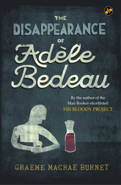 The Disappearance Of Adele Bedeau (A Review)