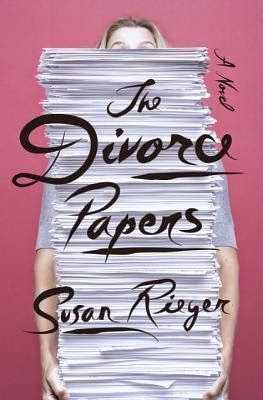 The Divorce Papers By Susan Rieger - Book Review
