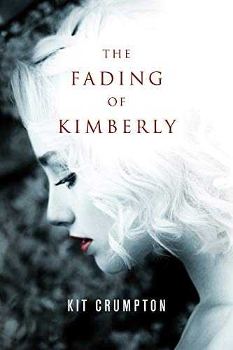 The Fading Of Kimberley - Kit Crumpton