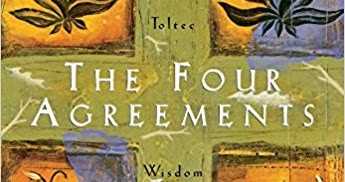 The Four Agreements - Don Miguel Ruiz