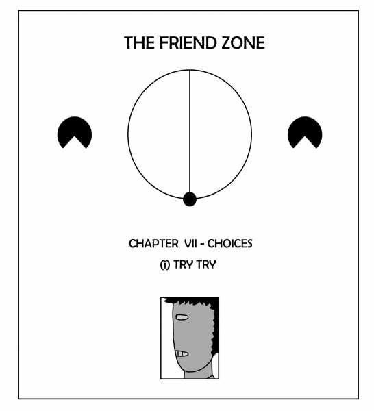 The Friend Zone: Choices - Try Try - The Comic Space