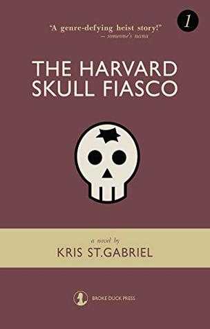 The  Harvard Skull Fiasco -Kris St.Gabriel