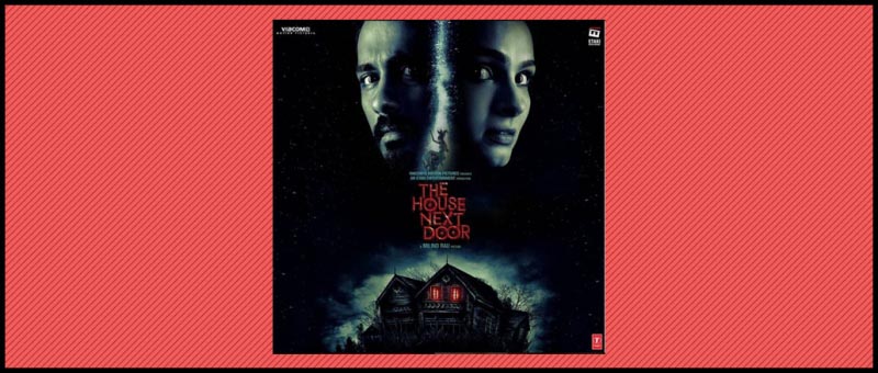 The House Next Door Is Good Post Modern Bollywood Horror