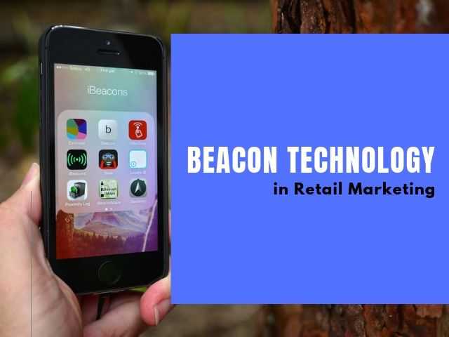 The Importance Of Beacon Technology In Retail Marketing - DigitalNuisance