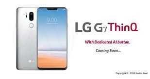 The LG G7 ThinQ Smartphone Will Launch On May 3,  Moto G Series Will Launch In April |Techmak