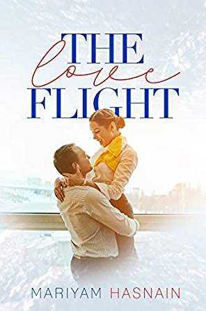 The Love Flight: A Travel Romance By Mariyam Hasnain - Book Review