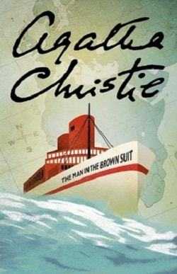 The Man In The Brown Suit (Colonel Race #1) By Agatha Christie - Book Review - Halo Of Books