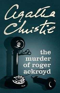 The Murder Of Roger Ackroyd (Hercule Poirot #4) By Agatha Christie - Book Review - Halo Of Books
