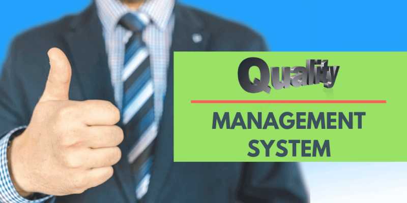 The Need For A Good Quality Management System
