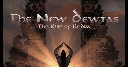 The New Dewtas : The Rise Of Rudra By Suraj Kothiyal - A Review 