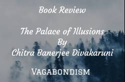 The Palace of Illusions by Chitra Banerjee Divakaruni - Book Review