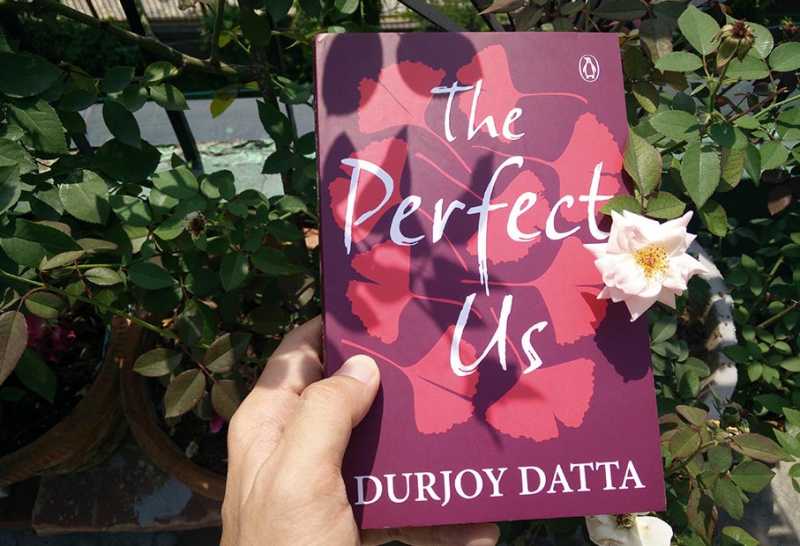 The Perfect Us (Durjoy Datta) - Book Review | Anmol Rawat
