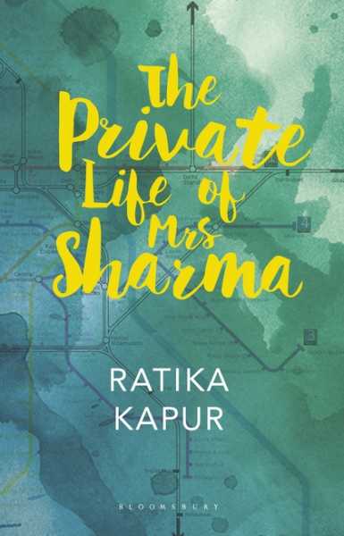 The Private Life Of Mrs Sharma - Ratika Kapur