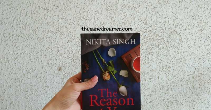 The Reason Is You By Nikita Singh- Book Review 