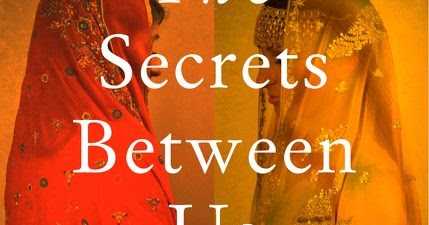 The Secrets Between Us - Thrity Umrigar