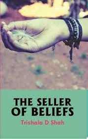 The Seller Of Beliefs By Trishala D Shah