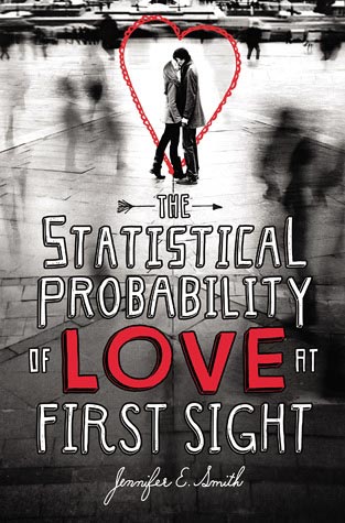 The Statistical Probability Of Love At First Sight By Jennifer E. Smith | Book Review