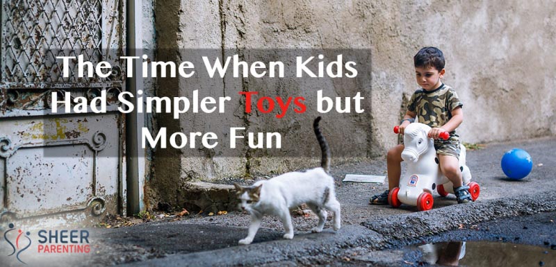 The Time When Kids Had Simpler Toys