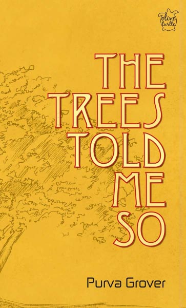 The Trees Told Me So