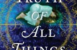 The Truth Of All Things by Kieran Shields