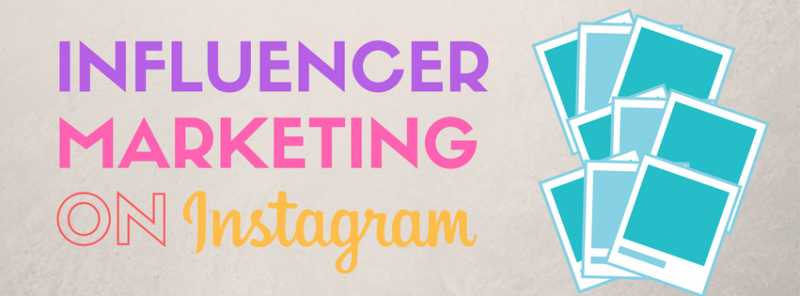 The Ultimate Guide To Influencer Marketing On Instagram